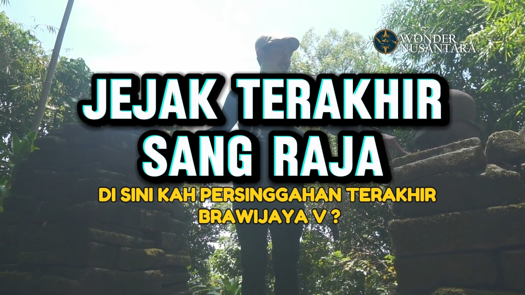 Jejak Terakhir Sang Raja Majapahit: Di Sini Kah Tempat Hilangnya Brawijaya V?