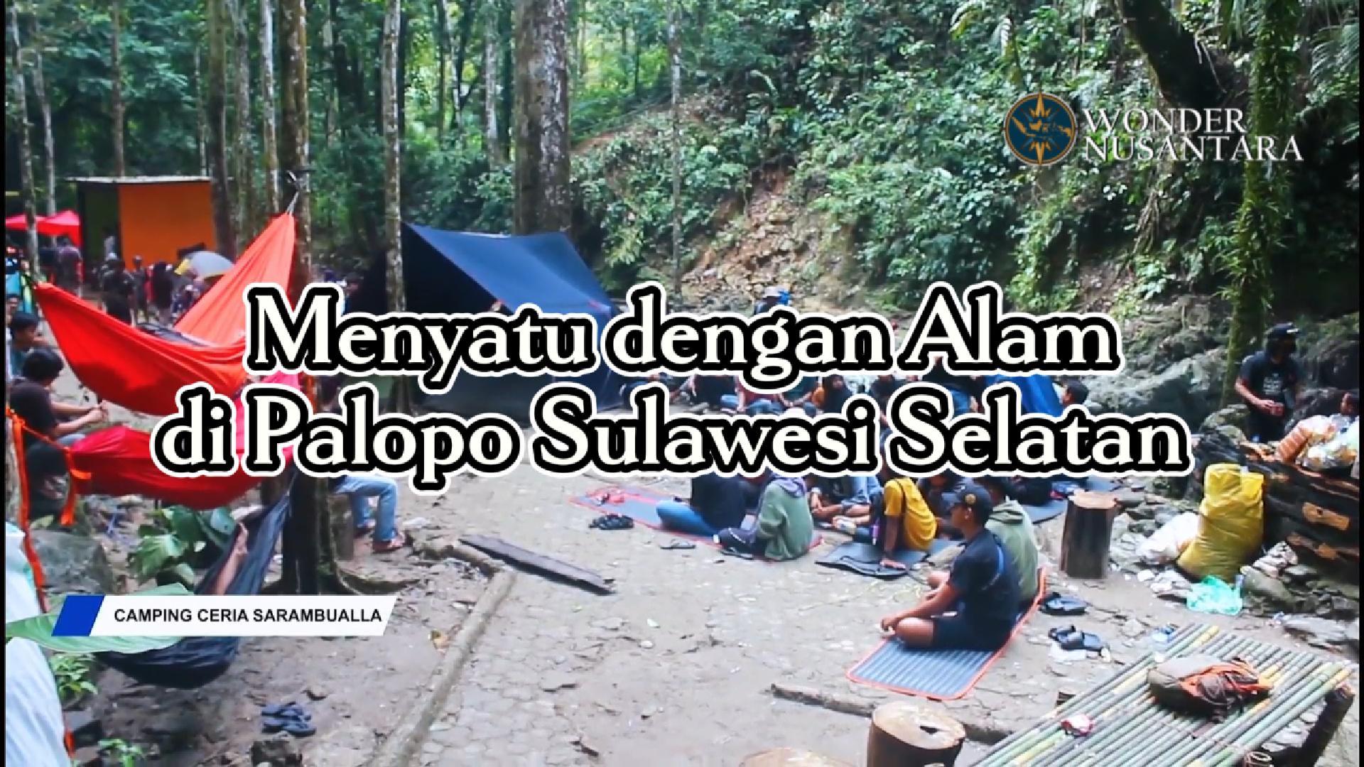 Eksotisme Camping di Sarambualla, Luwu Utara: Menyatu dengan Alam yang Masih Perawan