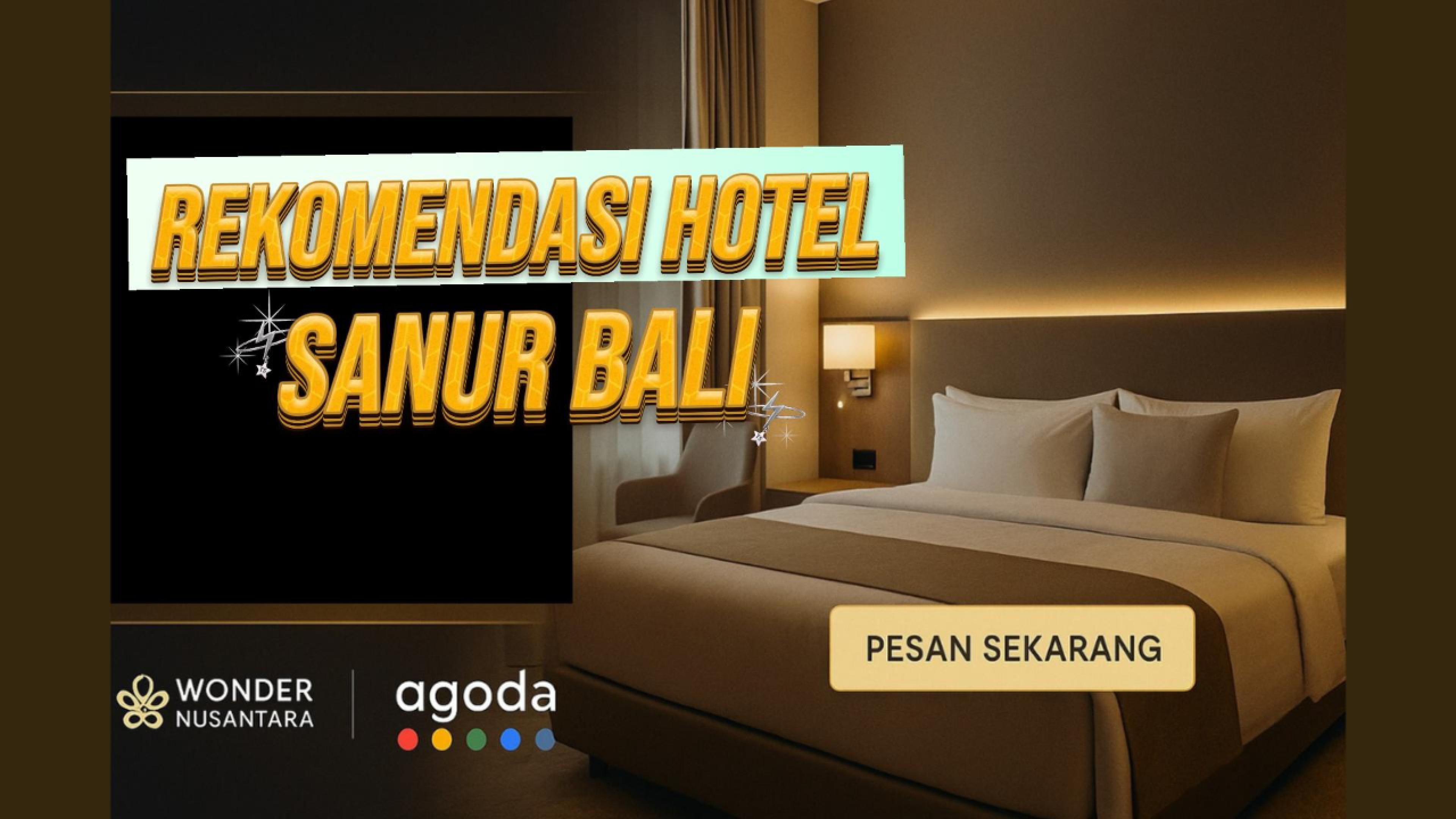 Nikmati Tenangnya Sanur — Rekomendasi Penginapan Wonder Nusantar