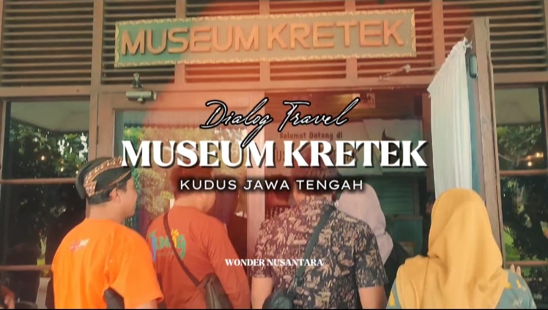 Museum Kretek Kudus: Jejak Asap Sejarah dalam Perjalanan Travel Dialog Nusantara