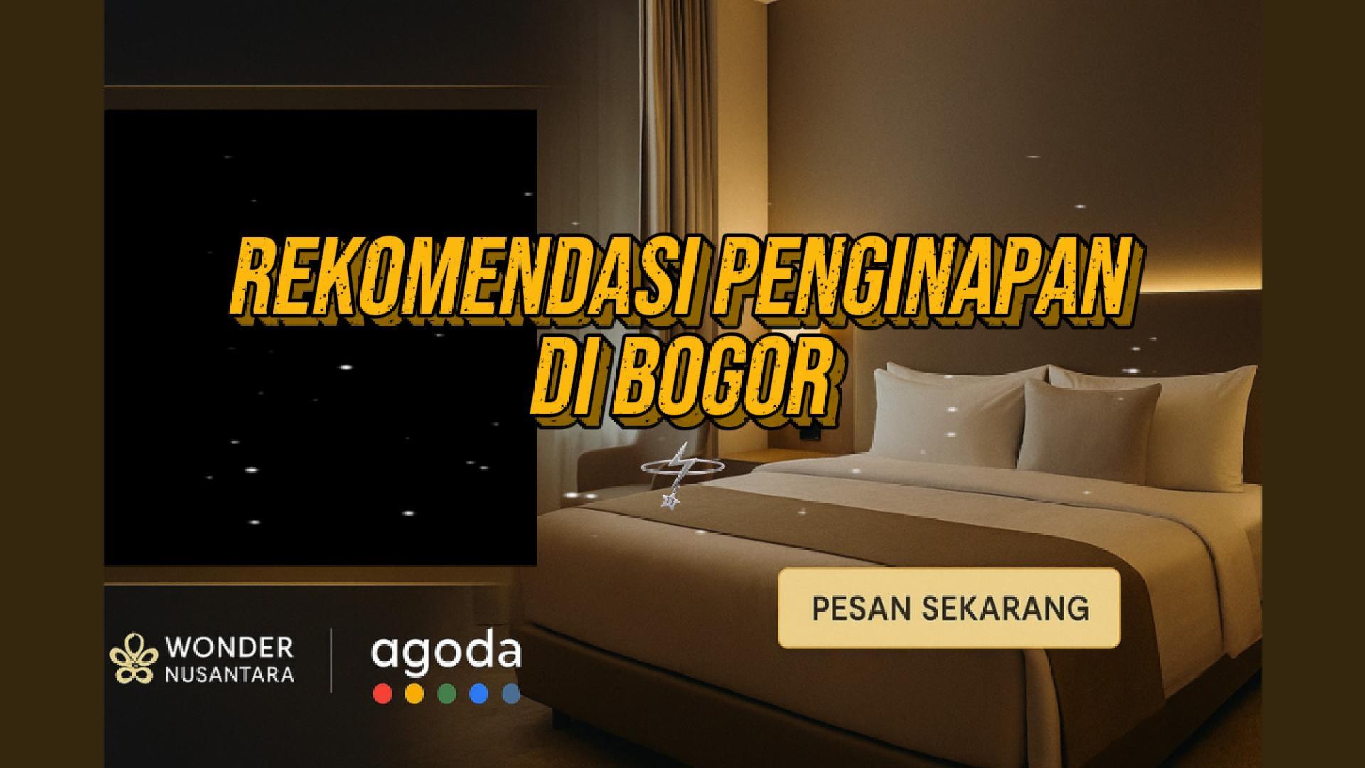 Temukan Penginapan Terbaik di Bogor Bersama Wonder Nusantara