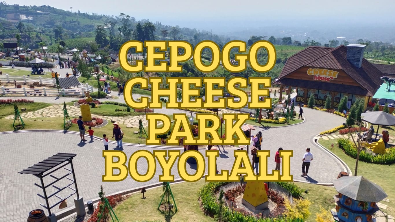 Cepogo Cheese Park: Liburan Rasa Eropa di Lereng Merapi 