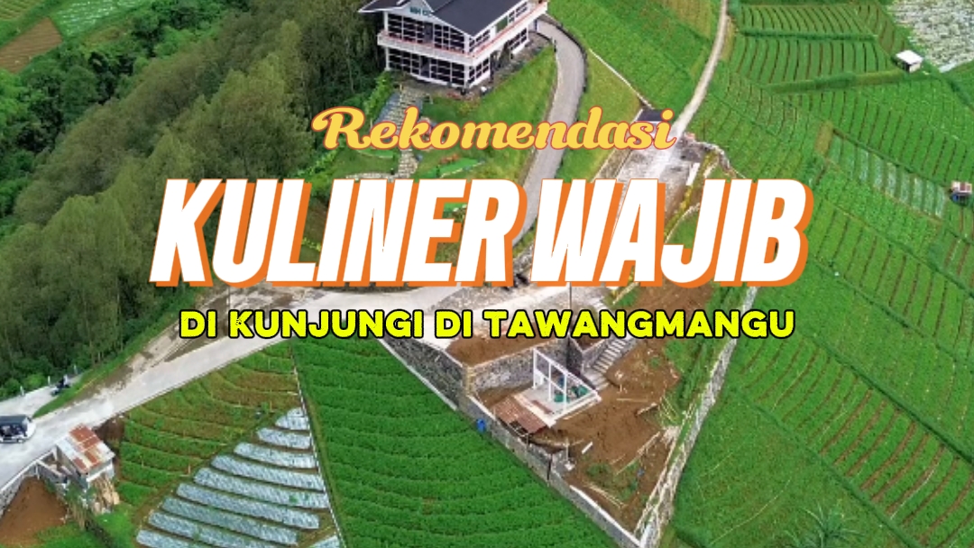 11 Rekomendasi Wisata Kuliner Tawangmangu yang Wajib Dikunjungi Saat Libur Lebaran