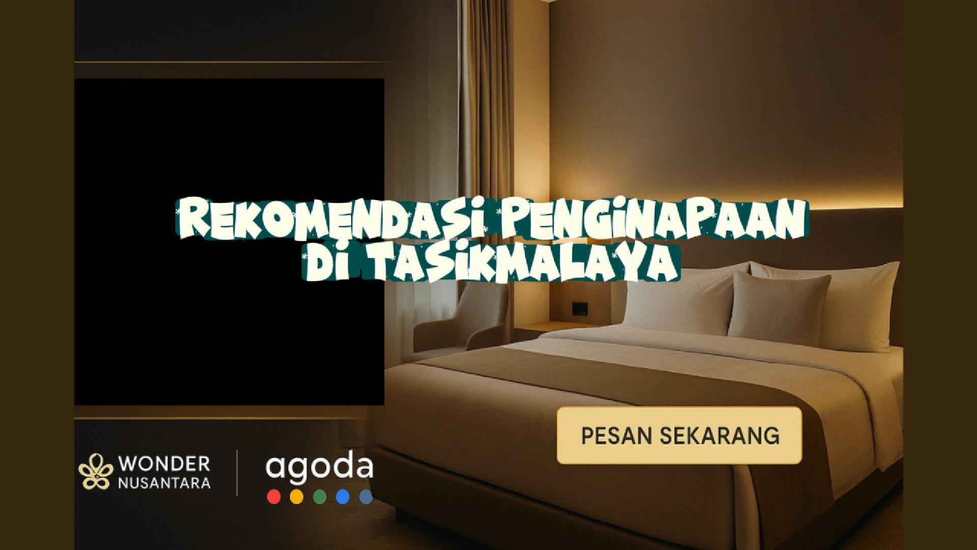 Temukan Penginapan Nyaman di Tasikmalaya Bersama Wonder Nusantara